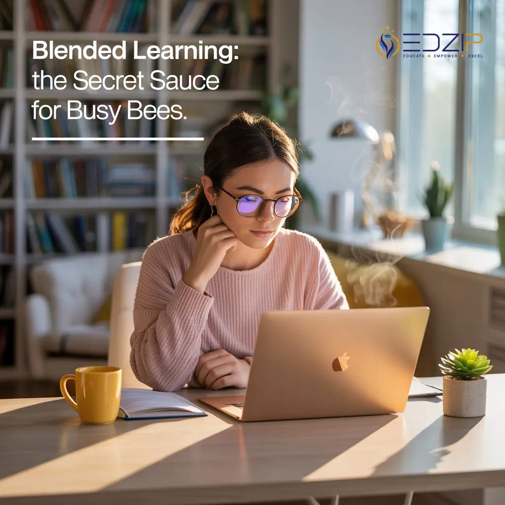 blog-blended-learning-the-secret-sauce-for-busy-bees-best-education-consultancy-in-qatar-edzipeducation Blended Learning The Secret Sauce for Busy Bees